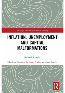 Inflation, Unemployment and Capital Malformations