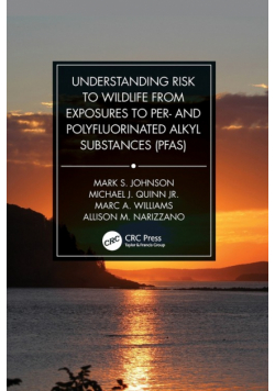 Understanding Risk to Wildlife from Exposures to Per- and Polyfluorinated Alkyl Substances (PFAS)