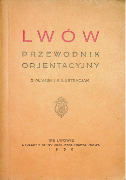 Lwów przewodnik orjentacyjny 1930 r