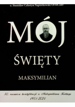 Mój święty Maksymilian