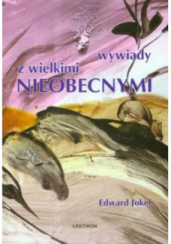 Wywiady z wielkimi nieobecnymi