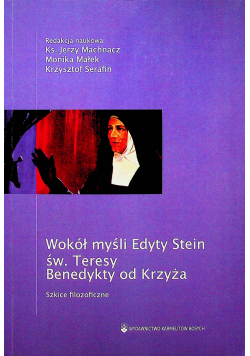 Wokół myśli Edyty Stein św Teresy Benedykty od Krzyża