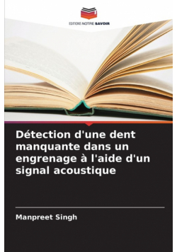 Détection d'une dent manquante dans un engrenage à l'aide d'un signal acoustique