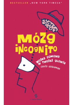 Mózg incognito: Wojna domowa w twojej głowie