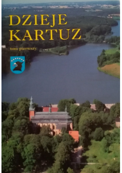 Dzieje Kartuz tom I