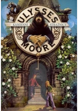 Ulysses Moore 5 Kamienni strażnicy