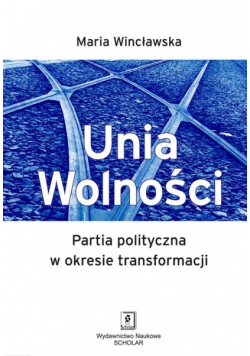 Unia Wolności Partia polityczna w okresie transformacji