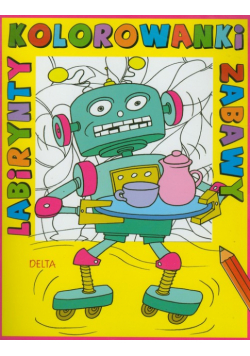 Kolorowanki, labirynty, zabawy robot