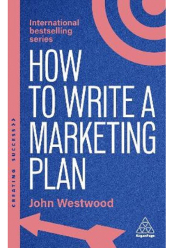 How to write a marketing plan. Define your strategy, Plan effectively and reach your marketing goals wer. angielska