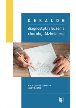 Dekalog diagnostyki i leczenia choroby Alzheimera