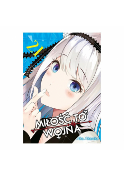 KAGUYA-SAMA Miłość to wojna. Tom 21