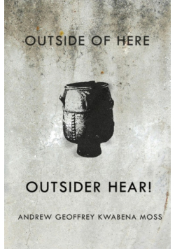 Outside Here. Outsider Hear!