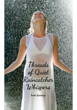 Threads of Quiet Raincatcher Whispers
