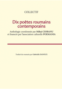 Dix poètes roumains contemporains
