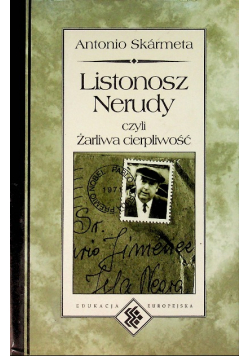 Listonosz Nerudy czyli żarliwa cierpliwość