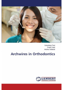 Archwires in Orthodontics