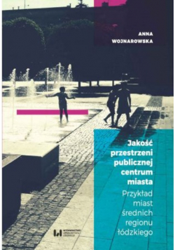 Jakość przestrzeni publicznej centrum miasta