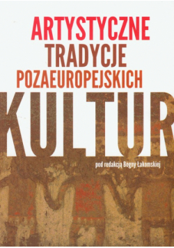 Artystyczne tradycje pozaeuropejskich kultur
