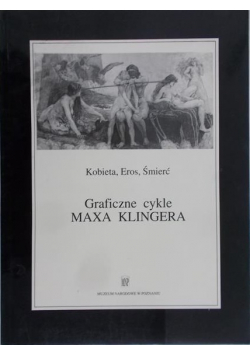 Kobieta Eros Śmierć Graficzne cykle Maxa Klingera