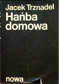 Hańba domowa Rozmowy z pisarzami II Obieg