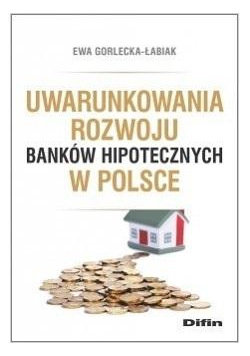 Uwarunkowania rozwoju banków hipotecznych w Polsce
