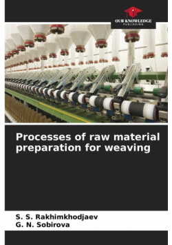 Processes of raw material preparation for weaving