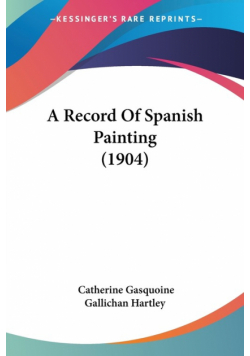 A Record Of Spanish Painting (1904)