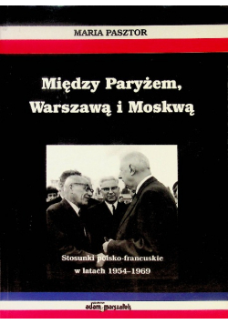 Między Paryżem, Warszawą i Moskwą