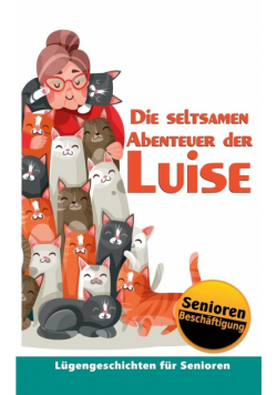Die seltsamen Abenteuer der Luise