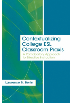 Contextualizing College ESL Classroom Praxis