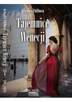 Fullborn Grzegorz - Tajemnice Wenecji : tom 1