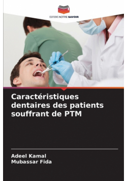 Caractéristiques dentaires des patients souffrant de PTM