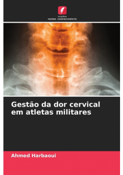 Gestão da dor cervical em atletas militares