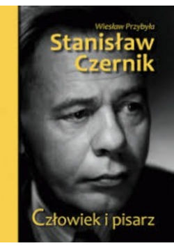Stanisław Czernik. Człowiek i pisarz