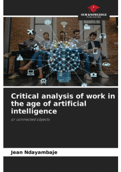 Critical analysis of work in the age of artificial intelligence