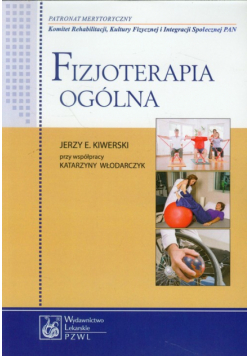 Kiwerski Jerzy E. - Fizjoterapia ogólna