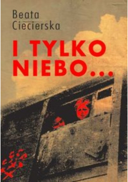 I tylko niebo