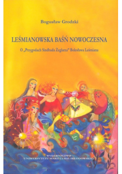 Leśmianowska baśń nowoczesna: O "Przygodach Sindbada Żeglarza" Bolesława Leśmiana