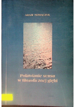 Poławianie sensu w filozoficznej głębi
