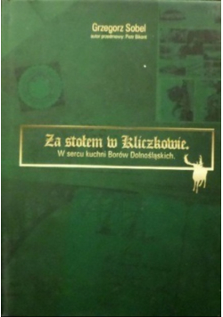 Za stołem w Kliczkowie