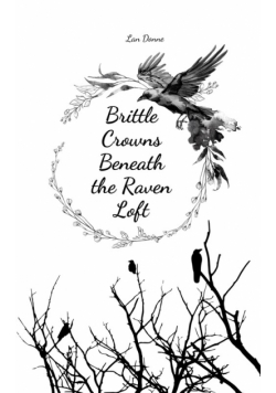 Brittle Crowns Beneath the Raven Loft