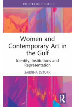 Women and Contemporary Art in the Gulf
