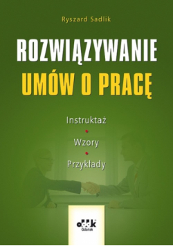 Rozwiązywanie umów o pracę: Instruktaż, wzory, przykłady