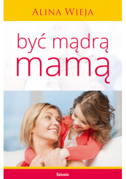 Być mądrą mamą