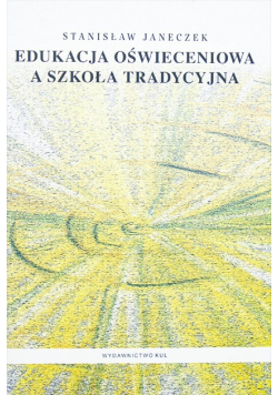 Edukacja oświeceniowa a szkoła tradycyjna