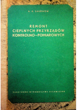 Remont cieplnych przyrządów kontrolno - pomiarowych