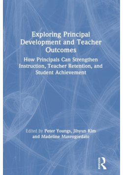 Exploring Principal Development and Teacher Outcomes