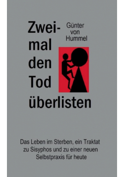 Zweimal den Tod überlisten