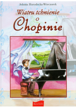 Wiatru tchnienie o Chopinie