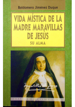 Vida Mistica de la Madre Maravillas de Jesus su Alma